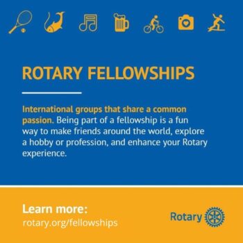 Rotary fellowships are international groups based around a hobby or interest